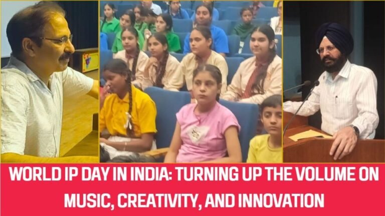 World IP Day in India: Turning Up the Volume on Music, Creativity, and Innovation